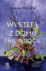 Wyszedł Z Domu I Nie Wrócił Nowa - Kryminały - miniaturka - grafika 2
