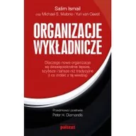 Zarządzanie - Poltext Organizacje wykładnicze - Ismail Salim, Malone Michael, van Geest Yuri - miniaturka - grafika 1