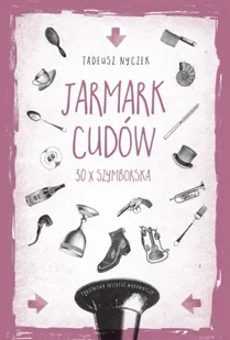 Jarmark cudów 30 x szymborska - Tadeusz Nyczek - Poezja - miniaturka - grafika 1