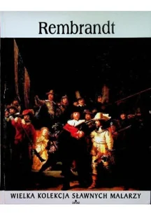Wielka Kolekcja Sławnych Malarzy Rembrandt Tom 9 - Książki o kulturze i sztuce - miniaturka - grafika 1