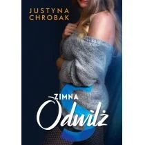 Chrobak Justyna Zimna S. Odwilż Justyna Chrobak - Literatura obyczajowa Chrobak Justyna Zimna S. Odwilż Justyna Chrobak - Literatura obyczajowa - miniaturka - grafika 4