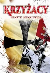 KRZYŻACY Henryk Sienkiewicz - Lektury szkoła podstawowa - miniaturka - grafika 1