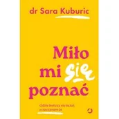 Rozwój osobisty - Miło mi się poznać. Gdzie kończy się świat, a zaczynam ja - miniaturka - grafika 1