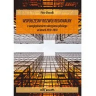 Ekonomia - Współczesny rozwój regionalny z uwzględnieniem subregionu pilskiego w latach 2010-2018 Piotr Głowski - miniaturka - grafika 1