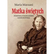 Biografie i autobiografie - TUM Matka świętych Józefina z Salis-Zizers Ledóchowska Maria Marzani - miniaturka - grafika 1