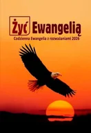 Religia i religioznawstwo - Żyć Ewangelią 2026 Codzienna Ewangelia z rozważ - książka - miniaturka - grafika 1