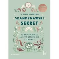 Poradniki hobbystyczne - Marginesy Skandynawski sekret. 10 prostych rad, jak żyć szczęśliwie i zdrowo - Bertil Marklund - miniaturka - grafika 1