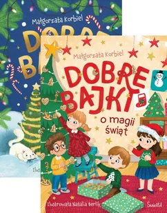Pakiet Dobre bajki o tym, jak piękne są święta, Dobre bajki o magii świąt - Małgorzata Korbiel - książka - Baśnie, bajki, legendy - miniaturka - grafika 1
