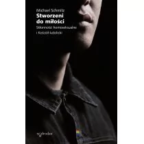 Stworzeni do miłości Skłonności homoseksualne i Kościół katolicki Michael Schmitz - Religia i religioznawstwo Stworzeni do miłości Skłonności homoseksualne i Kościół katolicki Michael Schmitz - Religia i religioznawstwo - miniaturka - grafika 1