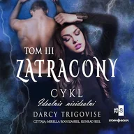 Audiobooki - romanse - Idealnie nieidealni. Tom 3. Zatracony Darcy Trigovise - miniaturka - grafika 1