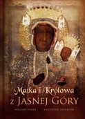 Religia i religioznawstwo - Matka i Królowa z Jasnej Góry - Wacław Stefan Borek - miniaturka - grafika 1