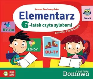 Elementarz 6-Latek Czyta Sylabami Domowa Akademia Joanna Straburzyńska - Książki edukacyjne - miniaturka - grafika 1