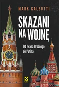 Historia świata - Skazani na wojnę. Od Iwana Groźnego do Putina - miniaturka - grafika 1