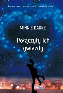 Minnie Darke Połączyły ich gwiazdy - Proza - miniaturka - grafika 1