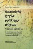 Filologia i językoznawstwo - Gramatyka języka polskiego większa Antoniego Małeckiego - Lesiakowski Andrzej Piotr - miniaturka - grafika 1