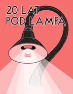 Powieści - Lampa i Iskra Boża 20 lat pod lampą - odbierz ZA DARMO w jednej z ponad 30 księgarń! - miniaturka - grafika 1