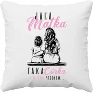 Poduszki do karmienia - Jaka matka, taka córka - poduszka na prezent - miniaturka - grafika 1