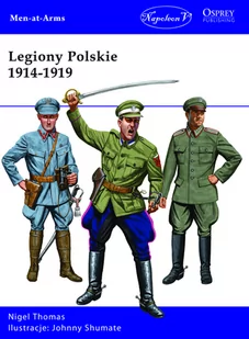 Legiony Polskie 1914-1919 Nigel Thomas - Historia świata - miniaturka - grafika 1