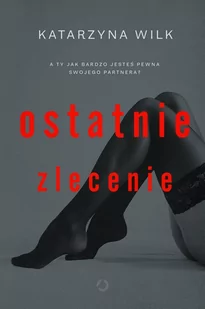 Ostatnie zlecenie - E-booki - kryminał i sensacja - miniaturka - grafika 1