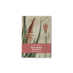 Raka można wyleczyć - książka Ojca Romano Zago - Zdrowie - poradniki Raka można wyleczyć - książka Ojca Romano Zago - Zdrowie - poradniki - miniaturka - grafika 1