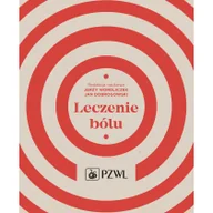 Książki medyczne - Wydawnictwo Lekarskie PZWL Leczenie bólu - Wordliczek Jerzy, Jan Dobrogowski - miniaturka - grafika 1