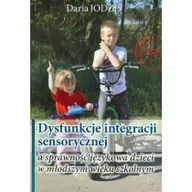 Pedagogika i dydaktyka - Dysfunkcje integracji sensorycznej a sprawność językowa dzieci w młodszym wieku szkolnym - Daria Jodzis - miniaturka - grafika 1