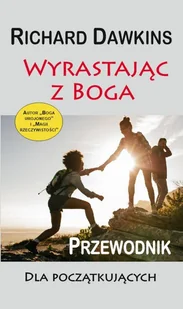 Dawkins Richard Wyrastając z Boga. Przewodnik dla poczatkującyc - Religia i religioznawstwo - miniaturka - grafika 2