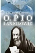 Religia i religioznawstwo - Ojciec Pio i Aniołowie - miniaturka - grafika 1