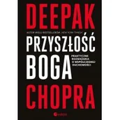 Religia i religioznawstwo - Editio Przyszłość Boga. Praktyczne rozważania o współczesnej duchowości - Deepak Chopra - miniaturka - grafika 1