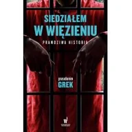 Felietony i reportaże - Siedziałem w więzieniu - miniaturka - grafika 1