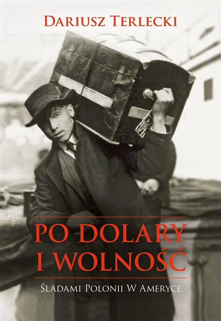 Dariusz Wojciech Terlecki Po dolary i wolność