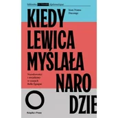 Felietony i reportaże - Kiedy lewica myślała o narodzie. Narodowości i socjalizmy w czasach Belle Epoque. - Jean-Numa Ducange - książka - miniaturka - grafika 1