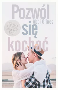 Abbi Glines Pozwól się kochać - Proza obcojęzyczna - miniaturka - grafika 1