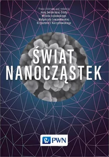 Świat nanocząstek - E-booki - nauka Świat nanocząstek - E-booki - nauka - miniaturka - grafika 1