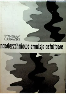 Nawierzchniowe emulsje asfaltowe - Książki o kulturze i sztuce - miniaturka - grafika 1