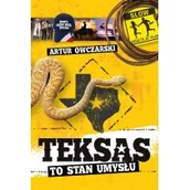 Publicystyka - Teksas To Stan Umysłu Artur Owczarski - miniaturka - grafika 1