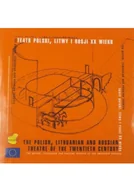 Książki o kulturze i sztuce - Teatr Polski Litwy i Rosji XX wieku - miniaturka - grafika 1