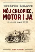 Proza - Mój Chłopiec Motor I Ja Z Druskiennik Do Szanghaju 1934-1936 Halina Korolec-Bujakowska - miniaturka - grafika 1