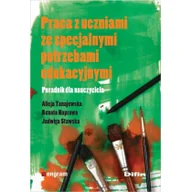 Pedagogika i dydaktyka - Praca z uczniami ze specjalnymi potrzebami edukacyjnymi - Alicja Tanajewska, Renata Naprawa, JADWIGA STAWSKA - miniaturka - grafika 1