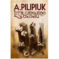 Fantasy - Fabryka Słów Litr ciekłego ołowiu - Andrzej Pilipiuk - miniaturka - grafika 1