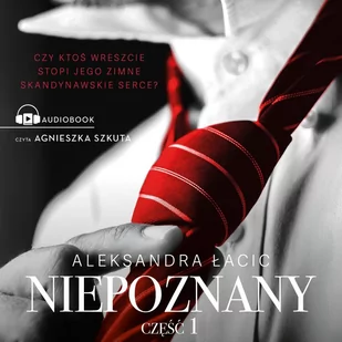 Niepoznany. Część 1 - Audiobooki - romanse - miniaturka - grafika 1
