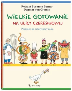 Dwie siostry Wielkie gotowanie na ulicy Czereśniowej - Dagmar Von Cramm, Rotraut Susanne Berner - Książki edukacyjne - miniaturka - grafika 1