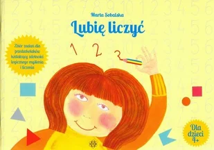 Lubię liczyć Zbiór zadań dla przedszkolaków - Marta Sobalska - Edukacja przedszkolna - miniaturka - grafika 1