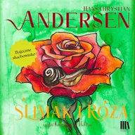 Audiobooki dla dzieci i młodzieży - Ślimak i róża Hans Christian Andersen - miniaturka - grafika 1