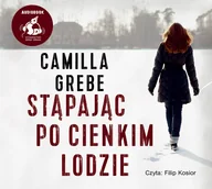 Thrillery - Camilla Grebe Stąpając po cienkim lodzie - miniaturka - grafika 1