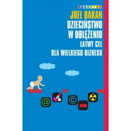 Felietony i reportaże - Dzieciństwo w oblężeniu. Łatwy cel dla wielkiego biznesu - miniaturka - grafika 1