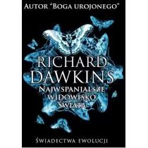 Najwspanialsze widowisko świata wyd.3 Richard Dawkins