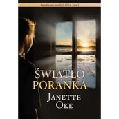 Religia i religioznawstwo - Światło poranka - tom 3 seria Głos Serca - Janette Oke - oprawa miękka - miniaturka - grafika 1
