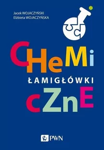 Chemiczne łamigłówki Wojaczyński Jacek Wojaczyńska Elżbieta - Chemia - miniaturka - grafika 1