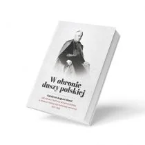 W obronie duszy polskiej - Biografie i autobiografie - miniaturka - grafika 1
